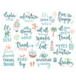 travel lettering design set - collection vector image vector image