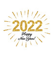 happy new year card and golden text vector image vector image