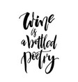 wine is a bottled poetry funny handwritten vector image