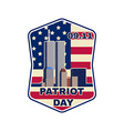 patriot day badge emblem with buildings vector image