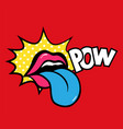 pop art speaking red lips tongue sticking vector image vector image