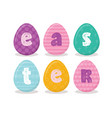 easter eggs with letters in different vector image vector image