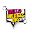 comic text speech bubble pop art week day vector image