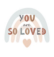 you are so loved cute print with lettering vector image vector image
