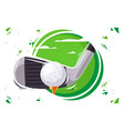 golf club with a ball on green background vector image