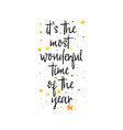 it is the most wonderful time of year holiday vector image