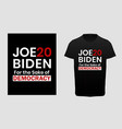 joe biden for sake democracy t-shirt vector image