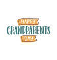 happy grandparents day wish handwritten vector image