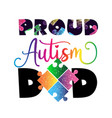 autism awareness proud vector image vector image