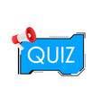 hand holding megaphone - quiz stock vector image