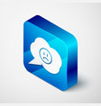 isometric speech bubble with sad smile icon vector image