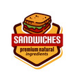 sandwich logo design for a fast food modern store vector image vector image