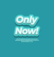 only now text template for sale discount vector image