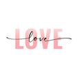 love word hand drawn lettering vector image vector image