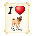 i love my dog vector image vector image