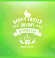 happy easter card with blurred background vector image
