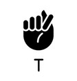 letter t sign in asl black glyph icon vector image