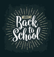 welcome back to school lettering with rays vector image vector image