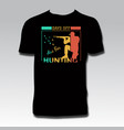 hunting adventure t shirt design vector image vector image