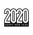 happy new year greeting card design 2020 vector image