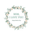 happy mothers day beautiful card with floral vector image