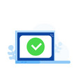 laptop with checkmark or tick notification vector image vector image
