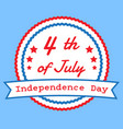 fourth of july american independence day vector image