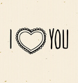 i love you vector image vector image