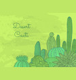 wild cacti plants with place for text vector image vector image