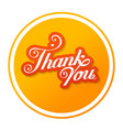 card with handwritten text thank you orange vector image