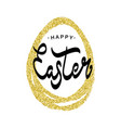 happy easter lettering with golden egg frame vector image