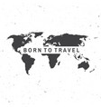 born to travel badge logo inspiration vector image