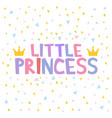 little princess t-shirt design poster vector image