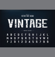 vintage font and alphabet texture bold modern vector image