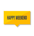 happy weekend price tag vector image