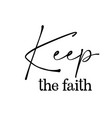 christian quote design - keep faith vector image vector image