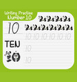 how to write number ten worksheet vector image vector image