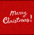merry christmas card with text on red knitted vector image vector image