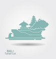 tanakh lot the temple on bali indonesia vector image vector image