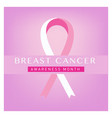 breast cancer awareness month card pink ribbon vector image vector image
