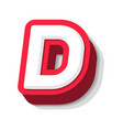 3d bold funny letter d heavy type for modern vector image vector image