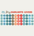 hand-drawn story highlights covers vector image