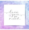 love you so much vector image