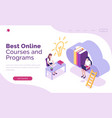 online courses and programs isometric landing page vector image vector image