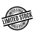 limited stock rubber stamp vector image
