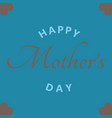 happy mothers day calligraphy background vector image vector image