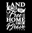 typography - land free home brave vector image vector image