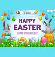 happy easter poster with cute bunnies eggs vector image