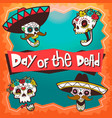 day dead fiesta celebration vector image