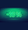 glowing neon 15 percent discount banner vector image vector image